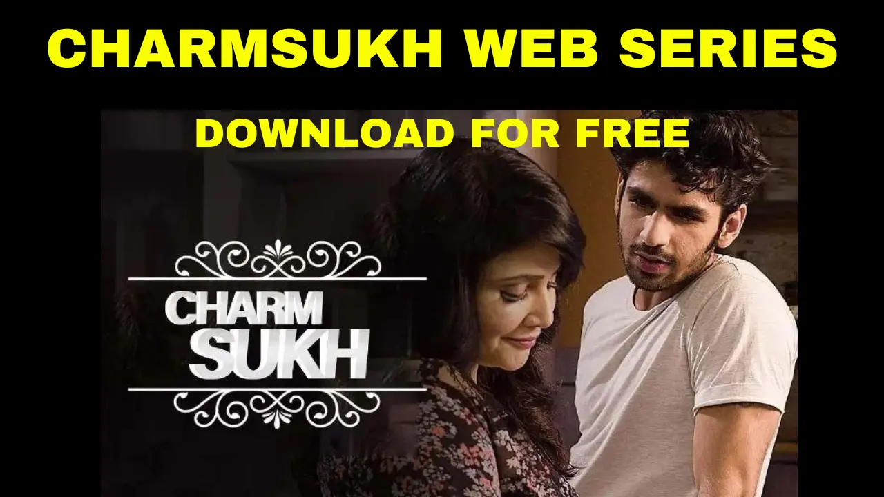 charmsukh web series