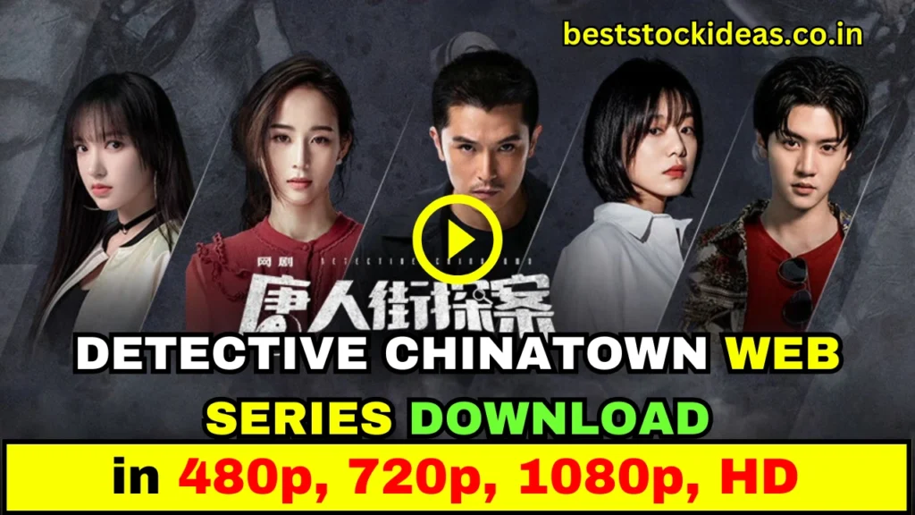 detective chinatown web series download